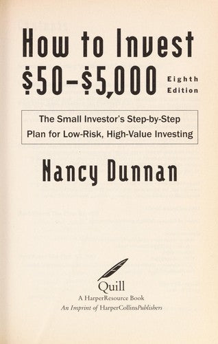 How To Invest $50-$5,000 8e: The Small Investor's Step-By-Step Plan For Low-Risk, High-Value Investing