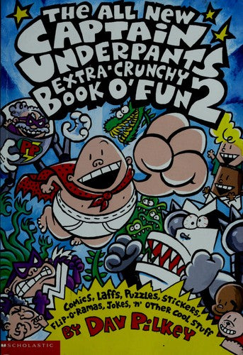 The All New Captain Underpants Extra-Crunchy Book O' Fun 2 (Captain Underpants)