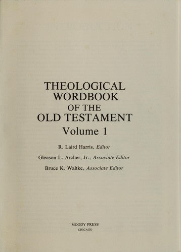 Theological Wordbook Of The Old Testament (Vol. 1 of 2)
