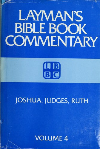 Joshua, Judges, Ruth (Layman's Bible Book Commentary, 4)