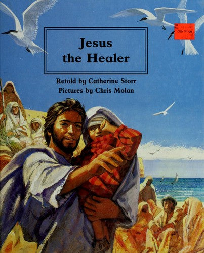 Jesus The Healer (People Of The Bible : The Bible Through Stories And Pictures)
