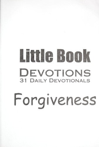 Little Book Devotions 31 Daily Devotionals (Forgiveness)
