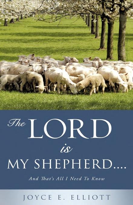 The Lord Is My Shepherd.....: and that's all I need to know