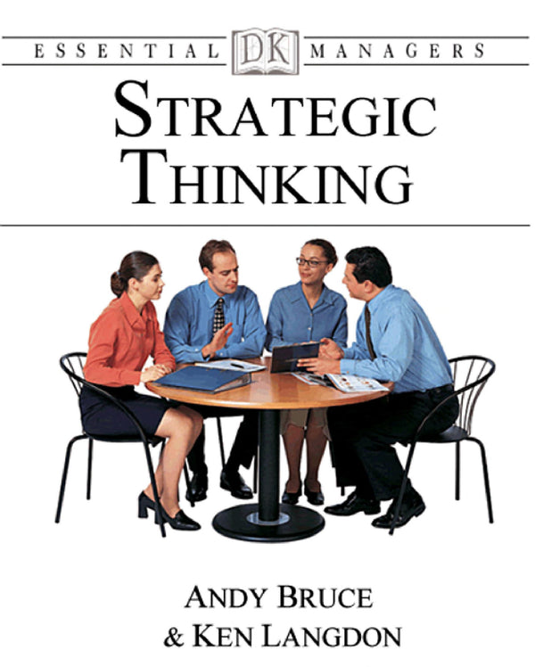 Strategic Thinking (Essential Managers)