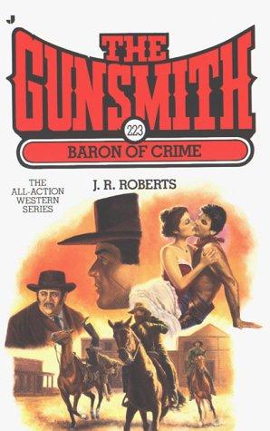The Gunsmith #223: Baron Of Crime