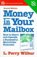 Money In Your Mailbox: How To Start And Operate A Successful Mail-Order Business (Small Business Series)