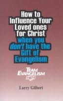 Team Evangelism: outreach for the 90% who don't have the gift of evangelism