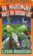 Dr. Nightingale Races The Outlaw Colt (Dr. Nightingale Mystery)
