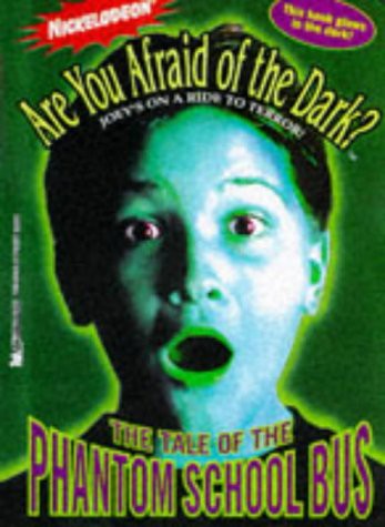 The Tale Of The Phantom School Bus (Are You Afraid Of The Dark 6): The Tale Of The Phantom School Bus (Are You Afraid Of The Dark)