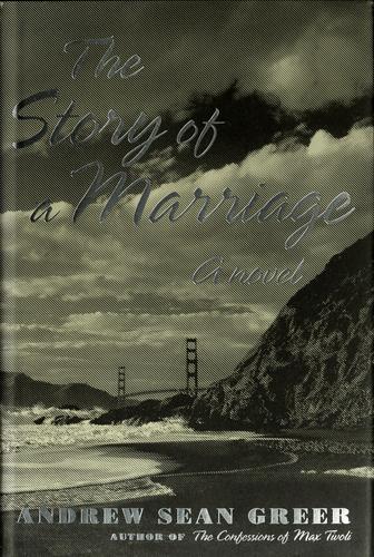 The Story Of A Marriage: A Novel