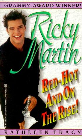 Ricky Martin: Red-Hot And On The Rise! (Zebra Books): red-hot and on the rise!