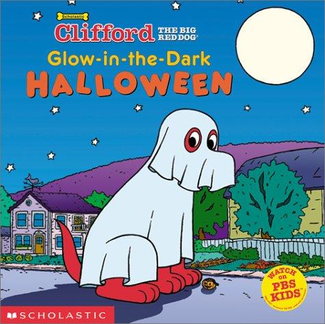 Glow-In-The-Dark Halloween (Clifford The Big Red Dog) (Clifford)