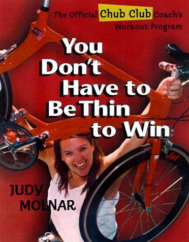 You Don't Have To Be Thin To Win: The Official Chub Club Coach's Workout Program: the official Chub Club Coach's workout program