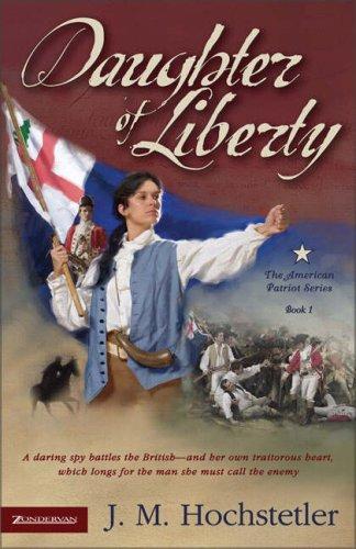 Daughter Of Liberty (American Patriot Series, Book 1)