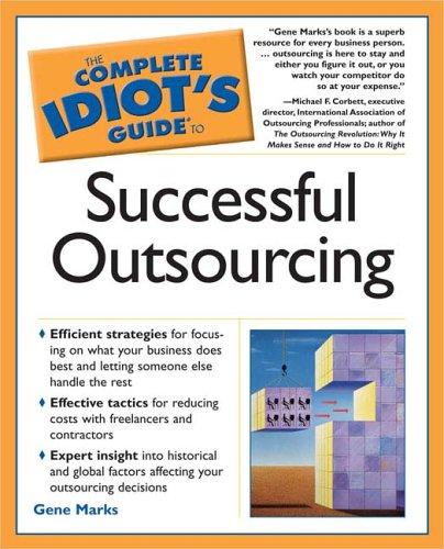 The Complete Idiot's Guide To Successful Outsourcing