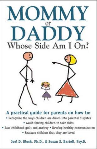 Mommy Or Daddy: Whose Side I'm I On?