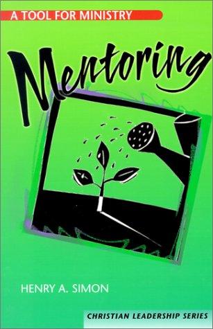 Mentoring: A Tool For Ministry (Christian Leadership (Concordia))