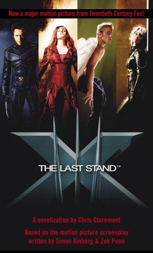 X-Men - The Last Stand: the last stand : a novelization