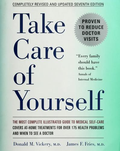 Take Care Of Yourself: The Complete Illustrated Guide To Medical Self-Care