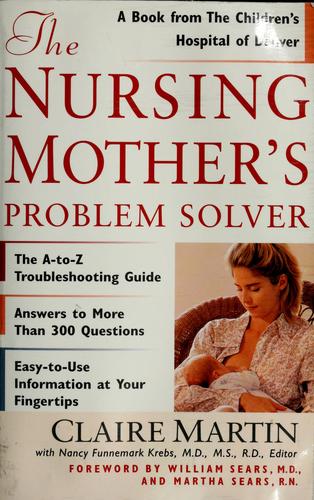 The Nursing Mother's Problem Solver
