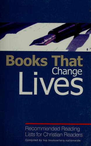 Books That Change Lives: Recommended Reading Lists for Christian Readers