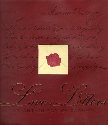 Love Letters: An Anthology Of Passion