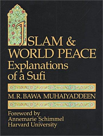 Islam & World Peace: Explanations Of A Sufi: explanations of a Sufi