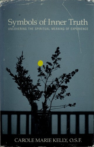 Symbols Of Inner Truth: Uncovering The Spiritual Meaning Of Experience