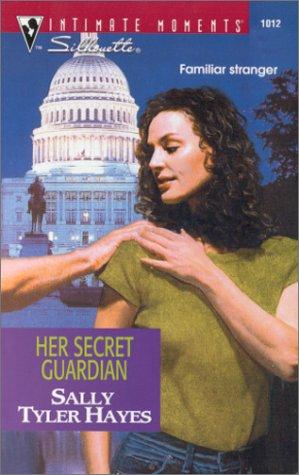 Her Secret Guardian (Silhouette Intimate Moments, 1012) (Intimate Moments, 1012)