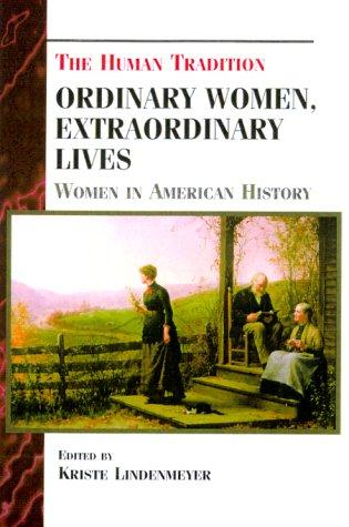 Ordinary Women, Extraordinary Lives: Women in American History