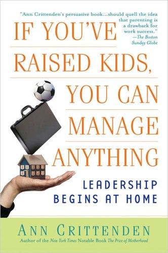 If You've Raised Kids, You Can Manage Anything