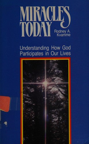 Miracles Today: understanding how God participates in our lives
