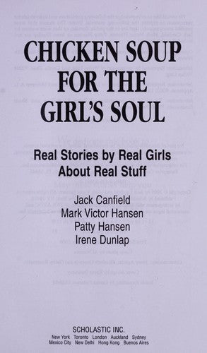 Chicken Soup For The Girl's Soul: Real Stories By Real Girls About Real Stuff