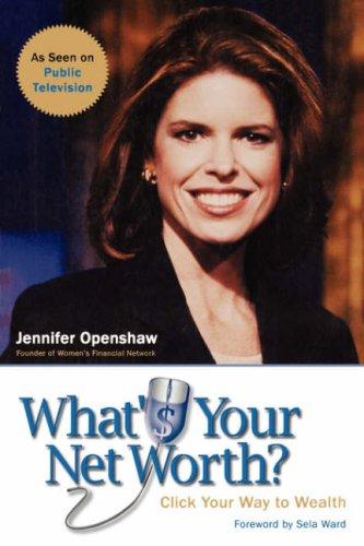 What's Your Net Worth?: The Wfn.Com Guide To Financial Independence