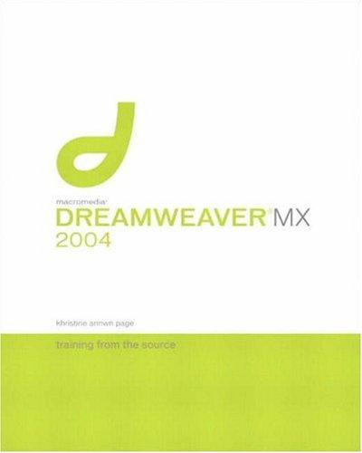 Macromedia Dreamweaver Mx 2004: Training From The Source