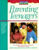 Parenting Teenagers: Systematic Training For Effective Parenting Of Teens