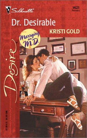 Dr. Desirable (Marrying An M.D.) (Silhouette Desire)