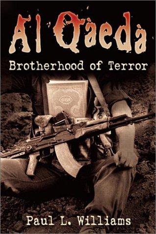 Al Qaeda : Brotherhood Of Terror: brotherhood of terror