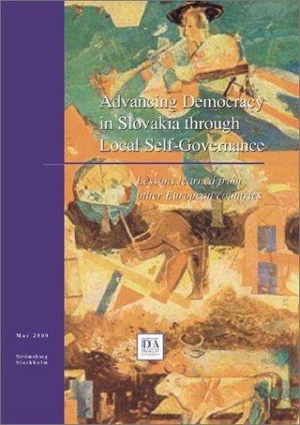 Advancing Democracy In Slovakia Through Local Self-Governance: lessons learned from other European countries.