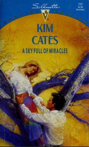 A Sky Full Of Miracles (Silhouette Special Edition, No 777)