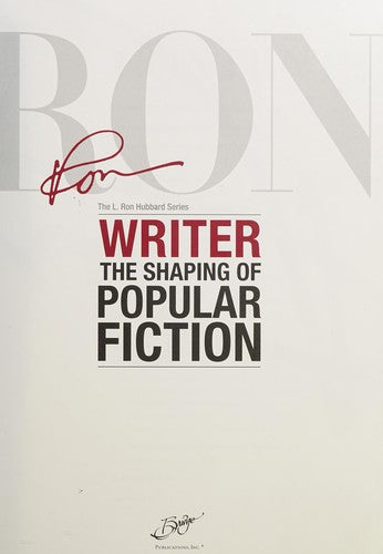 Writer (The L. Ron Hubbard Series): the shaping of popular fiction