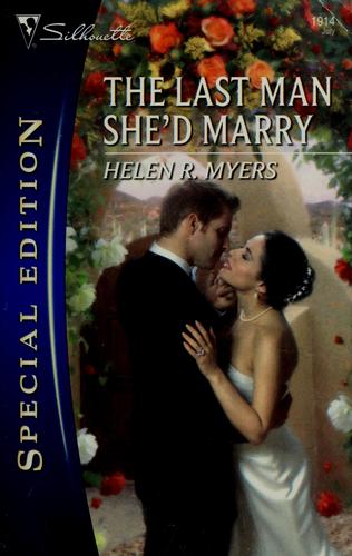 The Last Man She'd Marry (Silhouette Special Edition)