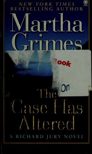 The Case Has Altered: a Richard Jury mystery