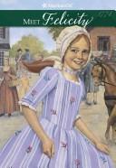 Meet Felicity: An American Girl : 1774 (The American Girls Collection, Book 1)