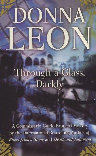 Through A Glass, Darkly (Commissario Guido Brunetti Mysteries)