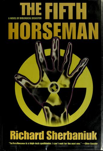 The Fifth Horseman: A Novel Of Biological Disaster: a novel of biological disaster