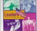 Leaders: People Who Make A Difference (You Are There (Danbury, Conn.).): people who make a difference