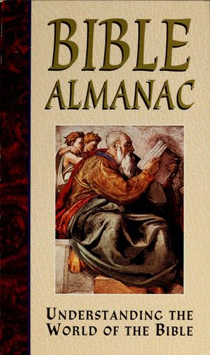 Bible Almanac: understanding the world of the Bible