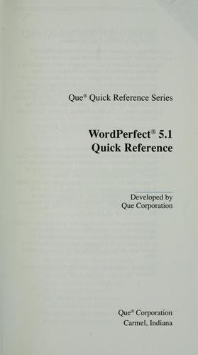 Wordperfect 5.1 Quick Reference (Que Quick Reference Series)
