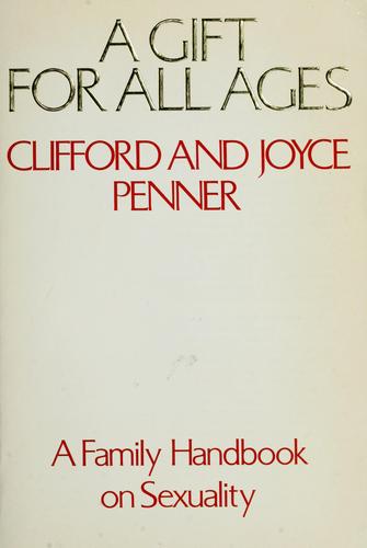 A Gift For All Ages: A Family Handbook On Sexuality